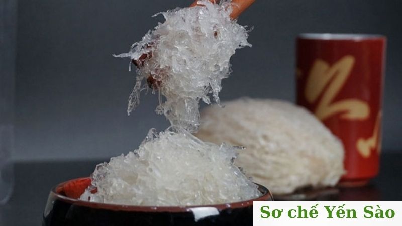 Hướng dẫn sơ chế yến sào