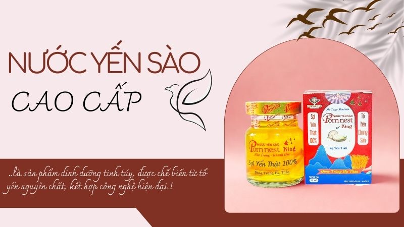 Nước yến sào cao cấp chính hãng