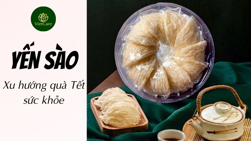 Set quà Yến sào là xu hướng quà Tết sức khỏe lên ngôi 2026